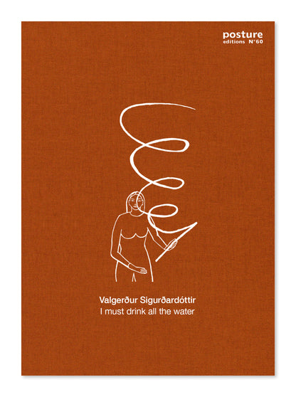 Valgerður Sigurðardóttir ‘I must drink all the water’