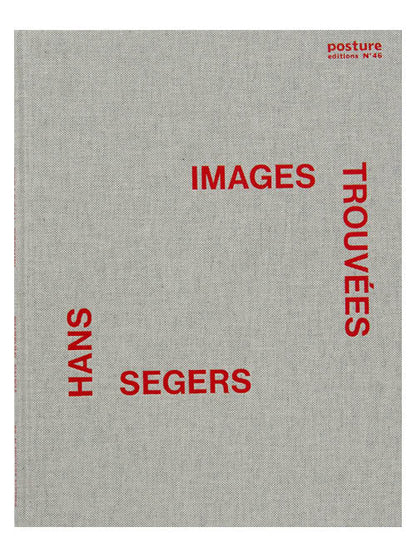 Hans Segers ‘Images Trouvées’
