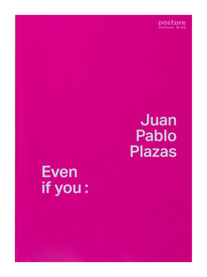 Juan Pablo Plazas ‘Even if you:’
