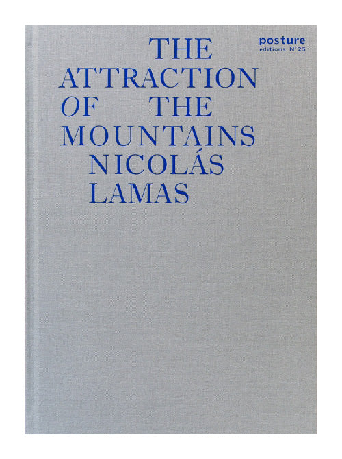 Nicolás Lamas ‘The Attraction of the Mountains’
